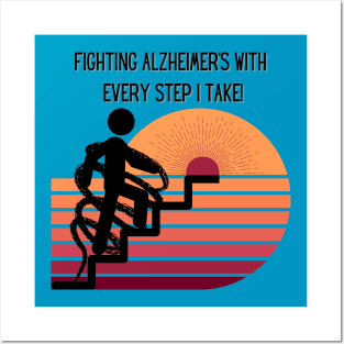 FIGHTING ALZHEIMER'S WITH EVERY STEP I TAKE! Posters and Art